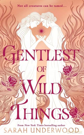 Gentlest of Wild Things - Sarah Underwood [KSIĄŻKA]