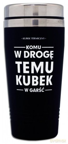 Kubek termiczny Komu w drogę [GADŻET]