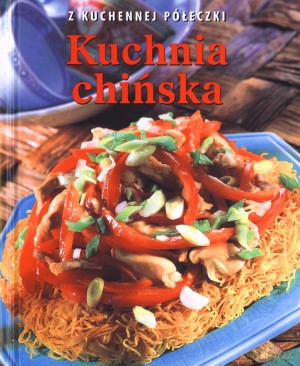 Kuchnia chińska. Z kuchennej półeczki - Jenny Stacey [KSIĄŻKA]