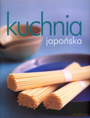 Kuchnia japońska - Charlotte Anderson [KSIĄŻKA]