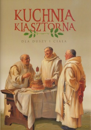 Kuchnia klasztorna - Jacek Kowalski [KSIĄŻKA]