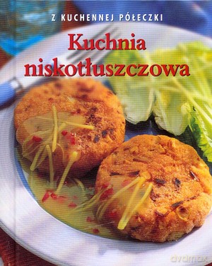 Kuchnia niskotłuszczowa. Z kuchennej półeczki - Kathryn Hawkins [KSIĄŻKA]