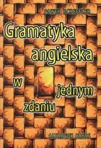 Gramatyka angielska w jednym zdaniu - Paweł Scheffler [KSIĄŻKA]