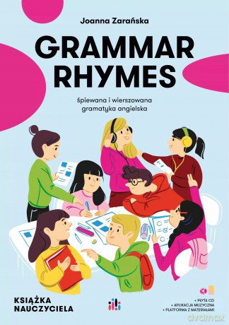 Grammar Rhymes. Pakiet nauczyciela z polskimi poleceniami [KSIĄŻKA]