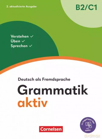 Grammatik aktiv. Deutsch als Fremdsprache 1. Ausgabe. B2/C1 Verstehen, Üben, Sprechen Übungsgrammatik Mit PagePlayer-App inkl. Audios [KSIĄŻKA]
