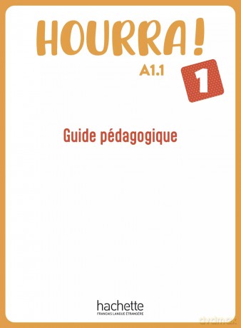 Hourra 1 przewodnik metodyczny - Hugues Denisot, Stéphanie Rivasseau [KSIĄŻKA]