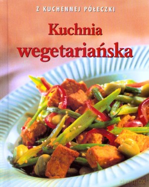 Kuchnia wegetariańska. Z kuchennej półeczki - Jenny Stacey [KSIĄŻKA]
