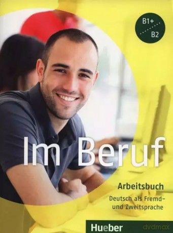 Im Beruf - Arbeitsbuch - Valeska Hagner, Sabine Schlüter [KSIĄŻKA]