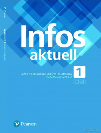 Infos aktuell 1. Język niemiecki. Książka nauczyciela. Wydanie zmienione [KSIĄŻKA]