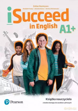 iSucceed in English A1+. Teacher's Book [KSIĄŻKA]