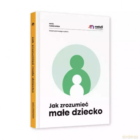 Jak zrozumieć małe dziecko [KSIĄŻKA]