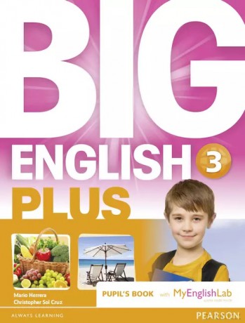 Język angielski. Big English Plus 3. Pupil's Book + MyEnglishLab - Mario Herrera, Christopher Sol Cruz [KSIĄŻKA]