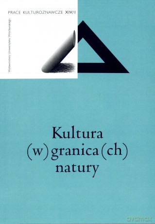 Kultura (w) granica(ch) natury - Krzysztof Łukasiewicz (red.), Izolda Topp (red.) [KSIĄŻKA]
