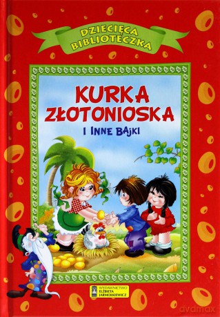 Kurka złotonioska i inne bajki [KSIĄŻKA]