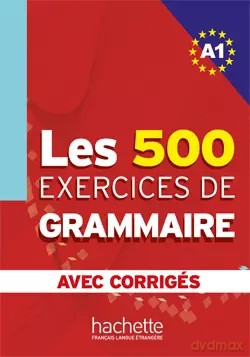 Les 500 Exercices de Grammaire A1 avec corriges - Anne Akyüz, Joëlle Bone [KSIĄŻKA]