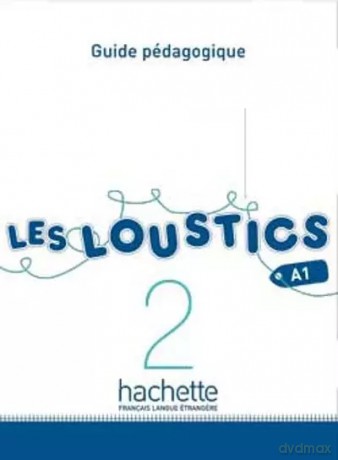 Les Loustics 2 przewodnik metodyczny - Hugues Denisot, Marianne Capouet [KSIĄŻKA]