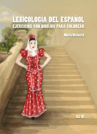 Lexicologia del espanol: ejercicios con dibujos para colorear. Poziom A2-B1 - Marta Wicherek [KSIĄŻKA]