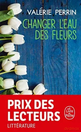 LF Changer l'eau des fleurs, Valerie Perrin - Valerie Perrin [KSIĄŻKA]