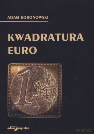 Kwadratura Euro - Adam Koronowski [KSIĄŻKA]