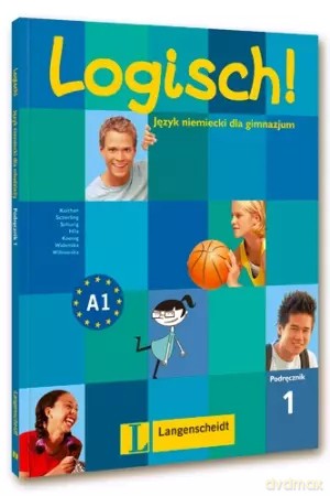 Logisch! A1 Podręcznik/2011 OOP - U.Koithan, T.Scherling, C.Schurig, A.Hila [KSIĄŻKA]