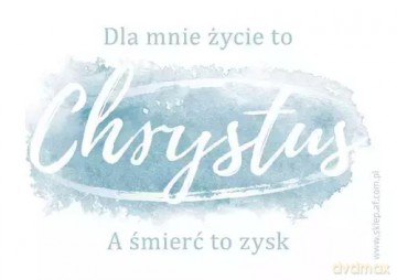 Magnes z tekstem. Dla mnie życie to Chrystus, a śmierć to zysk [KSIĄŻKA]
