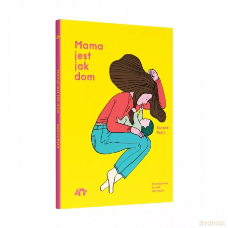 Mama jest jak dom [KSIĄŻKA]