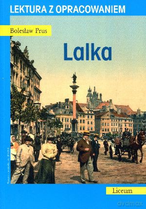 Lalka. Lektura z opracowaniem - Bolesław Prus [KSIĄŻKA]