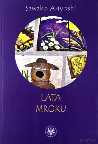 Lata mroku - Sawako Ariyoshi [KSIĄŻKA]