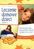 Leczenie domowe dzieci. Część 3 - Phyllis Austin, Agatha Thrash, Calvin Thrash [KSIĄŻKA]
