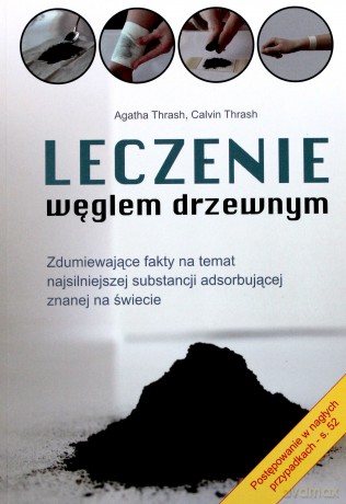 Leczenie węglem drzewnym - Agatha i Calvin Thrash [KSIĄŻKA]