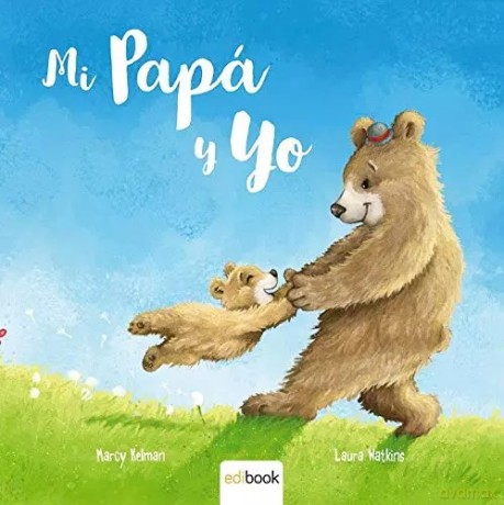 Mi Papa y Yo - Marcy Kelman, Laura Watkins [KSIĄŻKA]