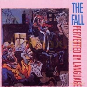 The Fall: Perverted By Language [2CD]