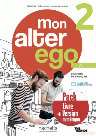 Mon Alter Ego 2 podręcznik + kod (podręcznik online)/PACK/ - Céline Himber, Catherine Hugot, Monique Waendendries [KSIĄŻKA]