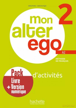Mon Alter Ego 2 zeszyt ćwiczeń + kod (ćwiczenia online) - Céline Himber, Catherine Hugot, Monique Waendendries [KSIĄŻKA]