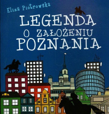 Legenda o założeniu Poznania [KSIĄŻKA]