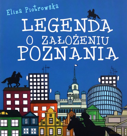 Legenda o założeniu Poznania [KSIĄŻKA]