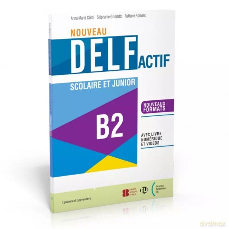 Nouveau DELF Actif scolaire et junior B2 + livre numerique et videos Nowa formuła 2024 OOS [KSIĄŻKA]