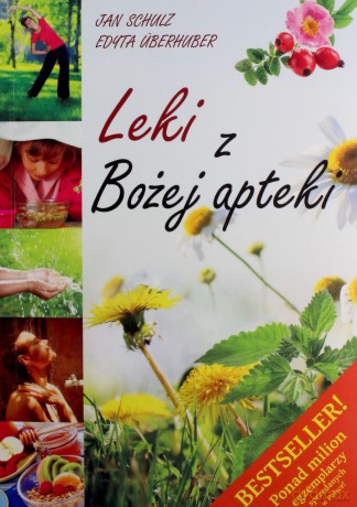 Leki z Bożej apteki - Edyta Uberhuber, Jan Schulz [KSIĄŻKA]