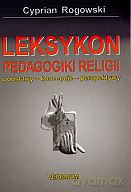 Leksykon pedagogiki religii. Podstawy, koncepcje, perspektywy - Cyprian Rogowski [KSIĄŻKA]