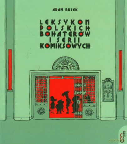 Leksykon polskich bohaterów i serii komiksowych - Adam Rusek [KSIĄŻKA]