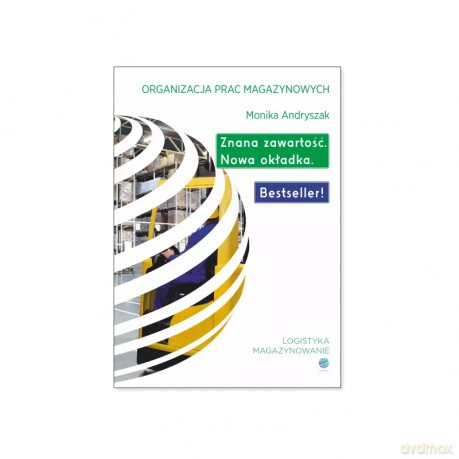 Organizacja prac magazynowych. Wyd 2024 [KSIĄŻKA]