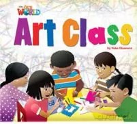 OUR WORLD BRE A1 Art Class Reader - Yuko Okamura [KSIĄŻKA]