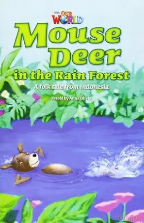 OUR WORLD BRE A2 Mouse Deer in the Rain Forest Reader - Anna Olivia [KSIĄŻKA]