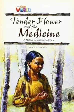 OUR WORLD BRE A2 Tender Flower and the Medicine Reader - Adam Coleman [KSIĄŻKA]