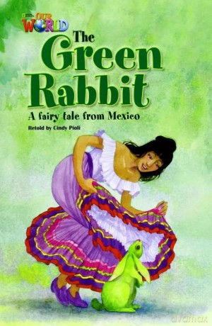 OUR WORLD BRE A2 The Green Rabbit Reader - Cindy Pioli [KSIĄŻKA]
