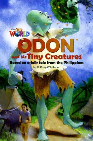 OUR WORLD BRE B1 Odon and the Tiny Creatures Reader - Jill O'Sullivan [KSIĄŻKA]