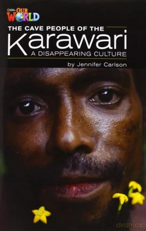 OUR WORLD BRE B1 The Cave People of the Karawari Reader - Jennifer Carlson [KSIĄŻKA]