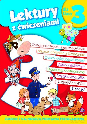 Lektury dla klasy 3 z ćwiczeniami - Anna Wiśniewska, Irena Micińska-Łyżniak [KSIĄŻKA]