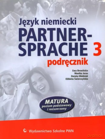 Partnersprache 3. Podręcznik dla szkół ponadgimnazjalnych - Dorota Obidniak, Elżbieta Świerczyńska, Ewa Brewińska, Monika Joras [KSIĄŻKA]