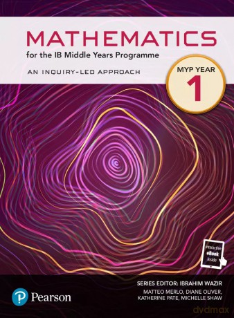 Pearson Mathematics for the Middle Years Programme Year 1 - Matteo Merlo, Diane Oliver, Kathren Pate, Michelle Shaw [KSIĄŻKA]